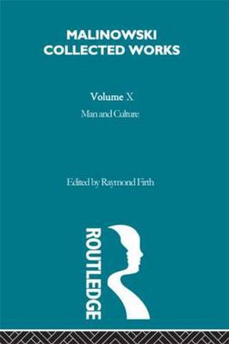 Cover image for Man and Culture: An Evaluation of the Work of Malinowski [1957]