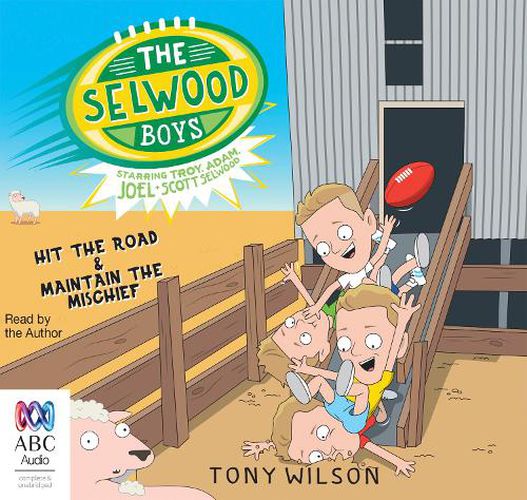 The Selwood Boys Volume 2: Hit The Road and Maintain the Mischief