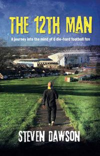 Cover image for The 12th Man: A journey into the mind of a die-hard football fan