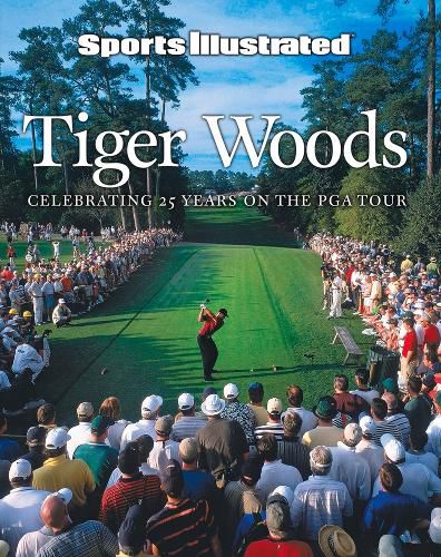 Cover image for Sports Illustrated Tiger Woods: 25 Years on the PGA Tour