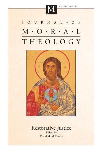 Cover image for Journal of Moral Theology, Volume 5, Number 2: Restorative Justice