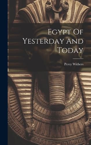 Cover image for Egypt Of Yesterday And Today