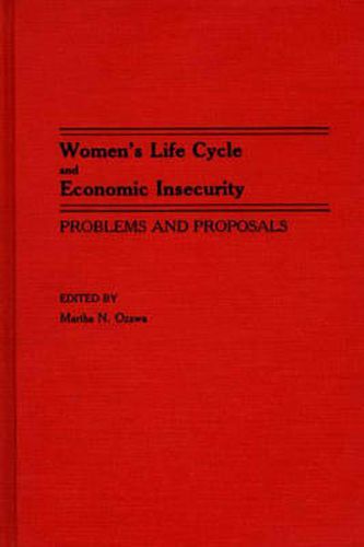 Cover image for Women's Life Cycle and Economic Insecurity: Problems and Proposals