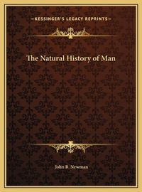 Cover image for The Natural History of Man