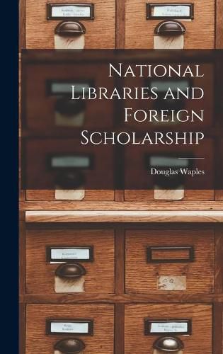 Cover image for National Libraries and Foreign Scholarship