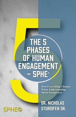 Cover image for The 5 Phases of Human Engagement - 5PHE(c)