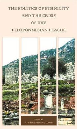 The Politics of Ethnicity and the Crisis of the Peloponnesian League