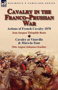 Cover image for Cavalry in the Franco-Prussian War