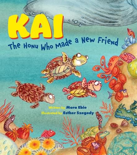 Cover image for Kai the Honu Who Made a New Friend