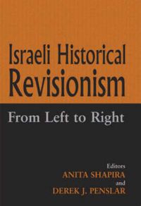 Cover image for Israeli Historical Revisionism: From Left to Right