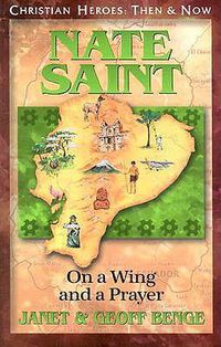 Cover image for Nate Saint: On a Wing and a Prayer