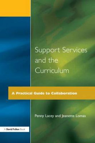 Cover image for Support Services and the Curriculum: A Practical Guide to Collaboration