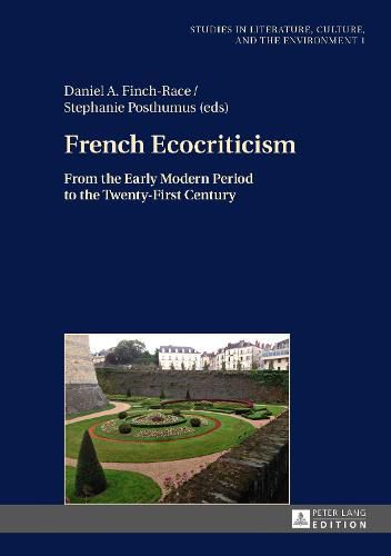 Cover image for French Ecocriticism: From the Early Modern Period to the Twenty-First Century