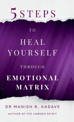 Cover image for 5 Steps To Heal Yourself Through Emotional Matrix
