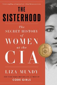 Cover image for Sisterhood: The Untold Story of the Female Spies Who Tracked Osama Bin Laden and Brought Al-Qaeda to Justice