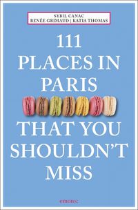 Cover image for 111 Places in Paris That You Shouldn't Miss