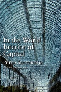 Cover image for In the World Interior of Capital: Towards a Philosophical Theory of Globalization