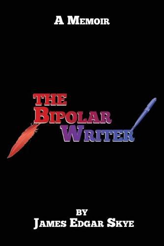 Cover image for The Bipolar Writer: A Memoir