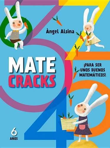 Cover image for Matecracks 6 Anos: Para Ser Un Buen Matematico