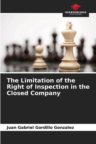 Cover image for The Limitation of the Right of Inspection in the Closed Company