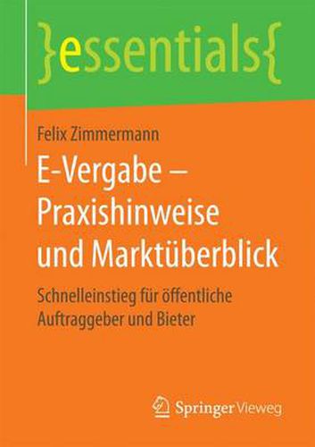 Cover image for E-Vergabe - Praxishinweise und Marktuberblick: Schnelleinstieg fur oeffentliche Auftraggeber und Bieter