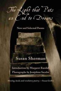 Cover image for The Light That Puts an End to Dreams: New and Selected Poems