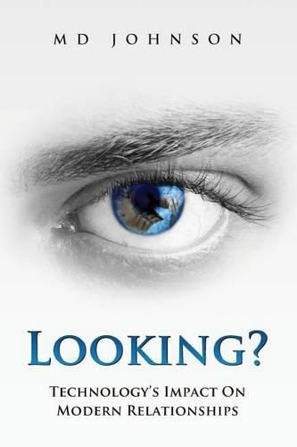 Cover image for Looking?: Technology's Impact on Modern Relationships