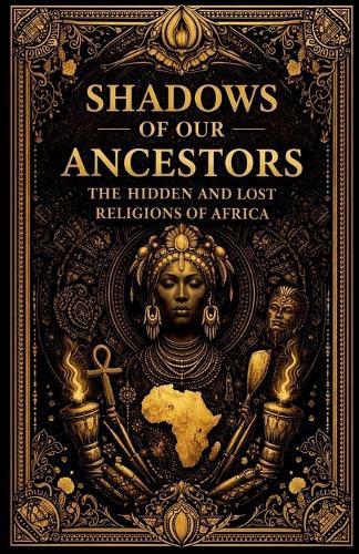 Cover image for Shadows Of Our Ancestors