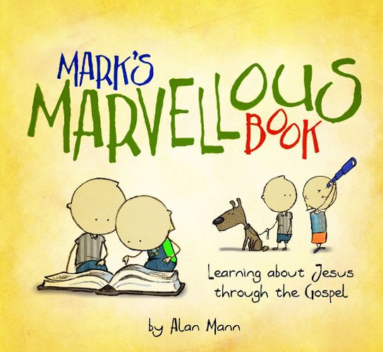 Cover image for Mark's Marvellous Book: Learning about Jesus through the Gospel
