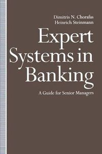 Cover image for Expert Systems in Banking: A Guide for Senior Managers