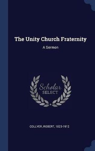 The Unity Church Fraternity: A Sermon