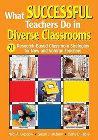 Cover image for What Successful Teachers Do in Diverse Classrooms: 71 Research-based Classroom Strategies for New and Veteran Teachers