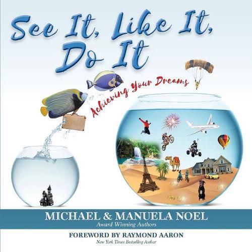 Cover image for See It, Like It, Do It: Achieving Your Dreams