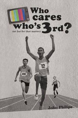 Cover image for Who Cares Who's 3rd?: (Or 2nd for That Matter)