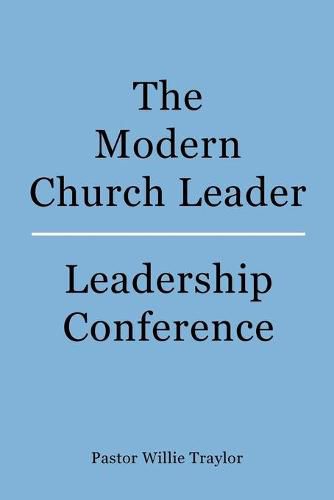 The Modern Church Leader: Leadership Conference