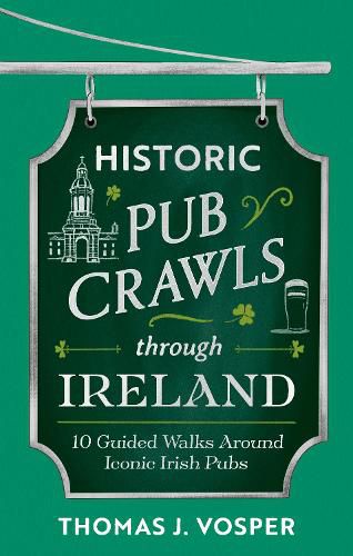 Cover image for Historic Pub Crawls Through Ireland