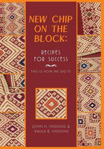 Cover image for New Chip on the Block: Recipes for Success: This Is How We Did It!