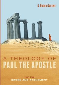 Cover image for A Theology of Paul the Apostle, Part Two