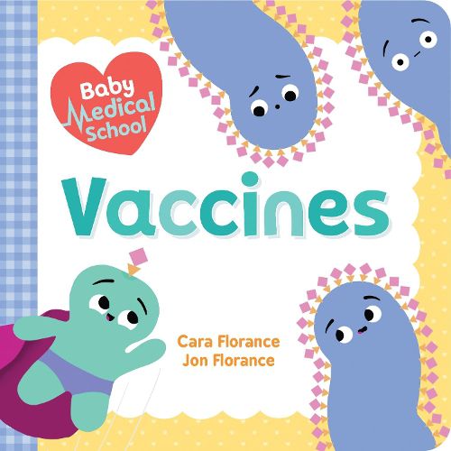 Cover image for Baby Medical School: Vaccines