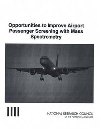 Cover image for Opportunities to Improve Airport Passenger Screening with Mass Spectrometry