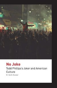 Cover image for No Joke: Todd Phillips's Joker and American Culture