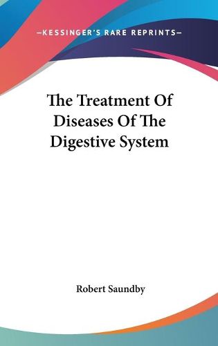 Cover image for The Treatment of Diseases of the Digestive System