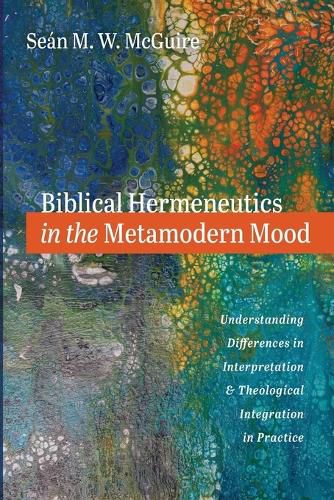 Biblical Hermeneutics in the Metamodern Mood