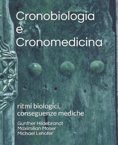 Cover image for Cronobiologia e Cronomedicina: ritmi biologici, conseguenze mediche