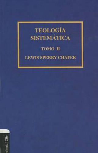 Teologia Sistematica de Chafer Tomo II: 2