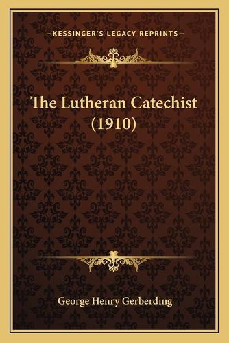 The Lutheran Catechist (1910)