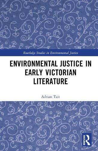 Cover image for Environmental Justice in Early Victorian Literature