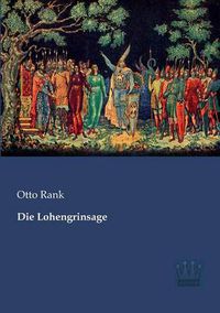 Cover image for Die Lohengrinsage