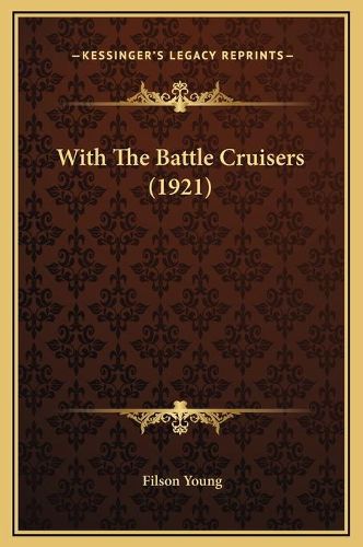 Cover image for With the Battle Cruisers (1921)