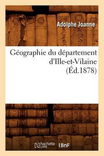 Geographie Du Departement d'Ille-Et-Vilaine (Ed.1878)